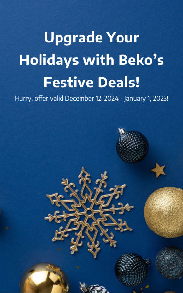 Upgrade Your Holidays with Beko’s Festive Deals! Transform your home with appliances designed for healthier living and eco-friendly innovation. Enjoy exclusive holiday savings on our most efficient and stylish appliances – just in time to make your - 1